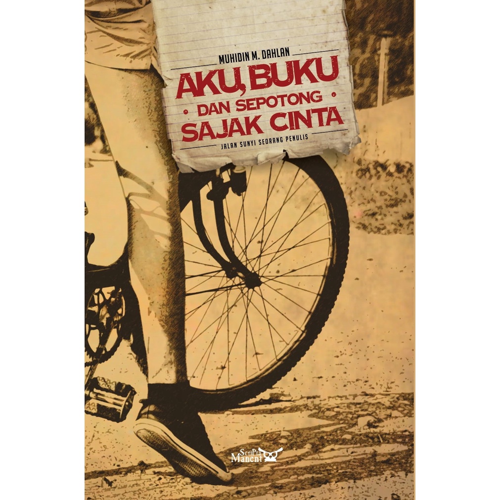 Muhidin M. Dahlan ~ Aku, Buku, dan Sepotong Sajak Cinta: Jalan Sunyi: Jalan Sunyi ZSeorang Penulis  