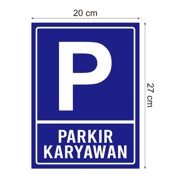 

Stiker Vinyl Himbauan Tanda Sign Parkir Karyawan Pabrik Kantor Office