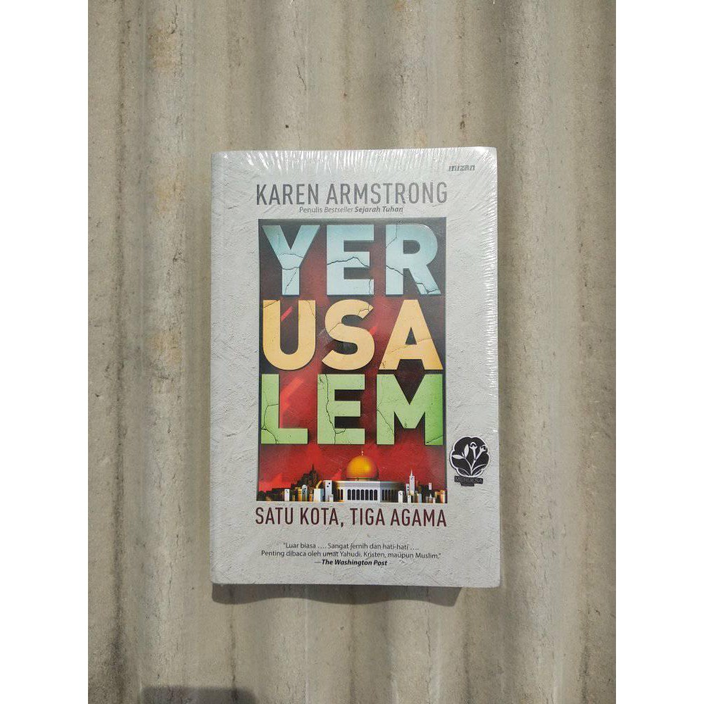 YERUSALEM SATU KOTA TIGA AGAMA oleh Karen Armstrong