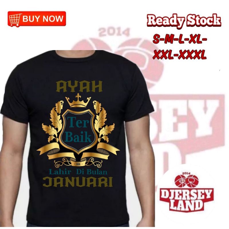 KAOS DISTRO AYAH TERBAIK LAHIR DI BULAN JANUARI