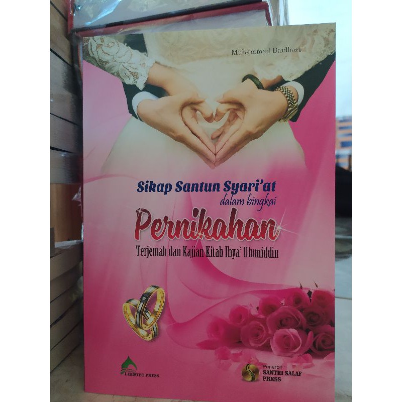 terjemah ihya ulumudin SIKAP SANTUN SYARI'AT PERNIKAHAN