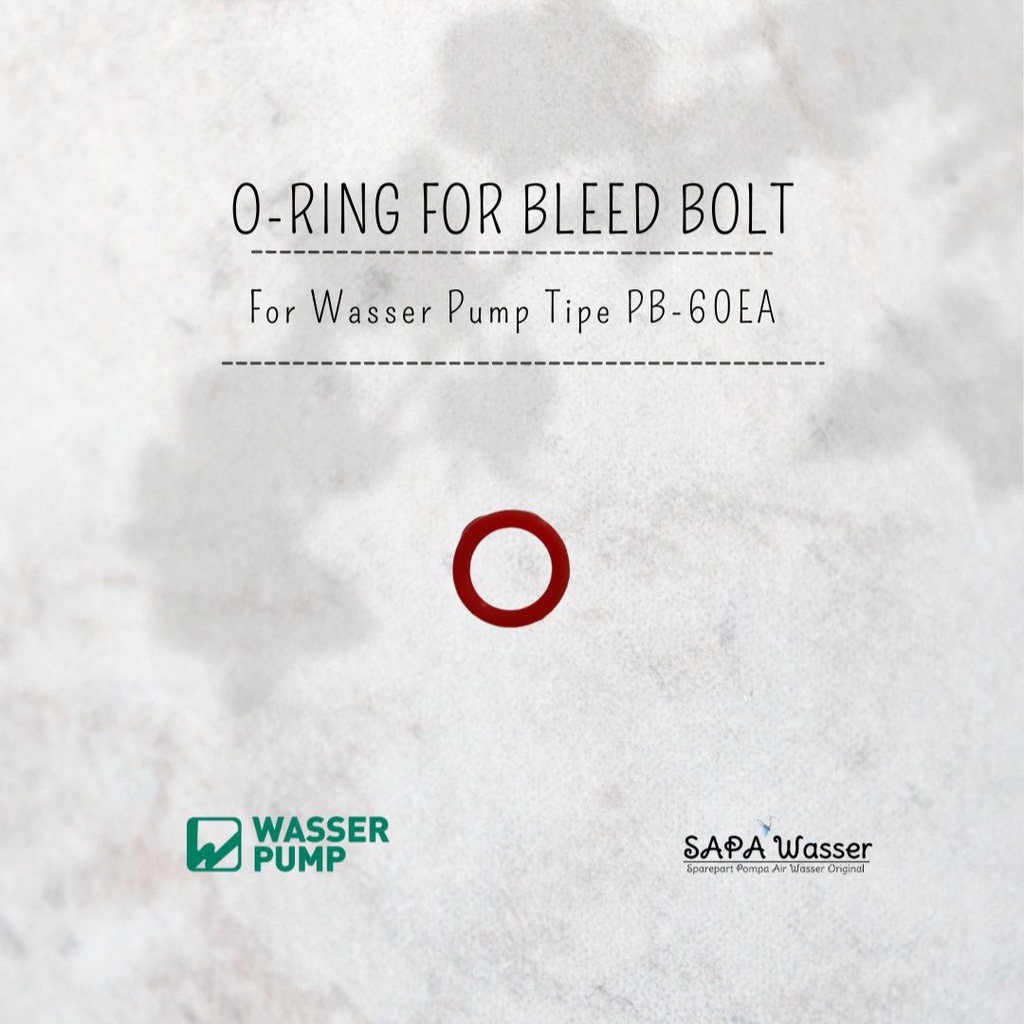 Seal Baut O-Ring for Bleed Bolt untuk Pompa Dorong Wasser  tipe |PB-60EA