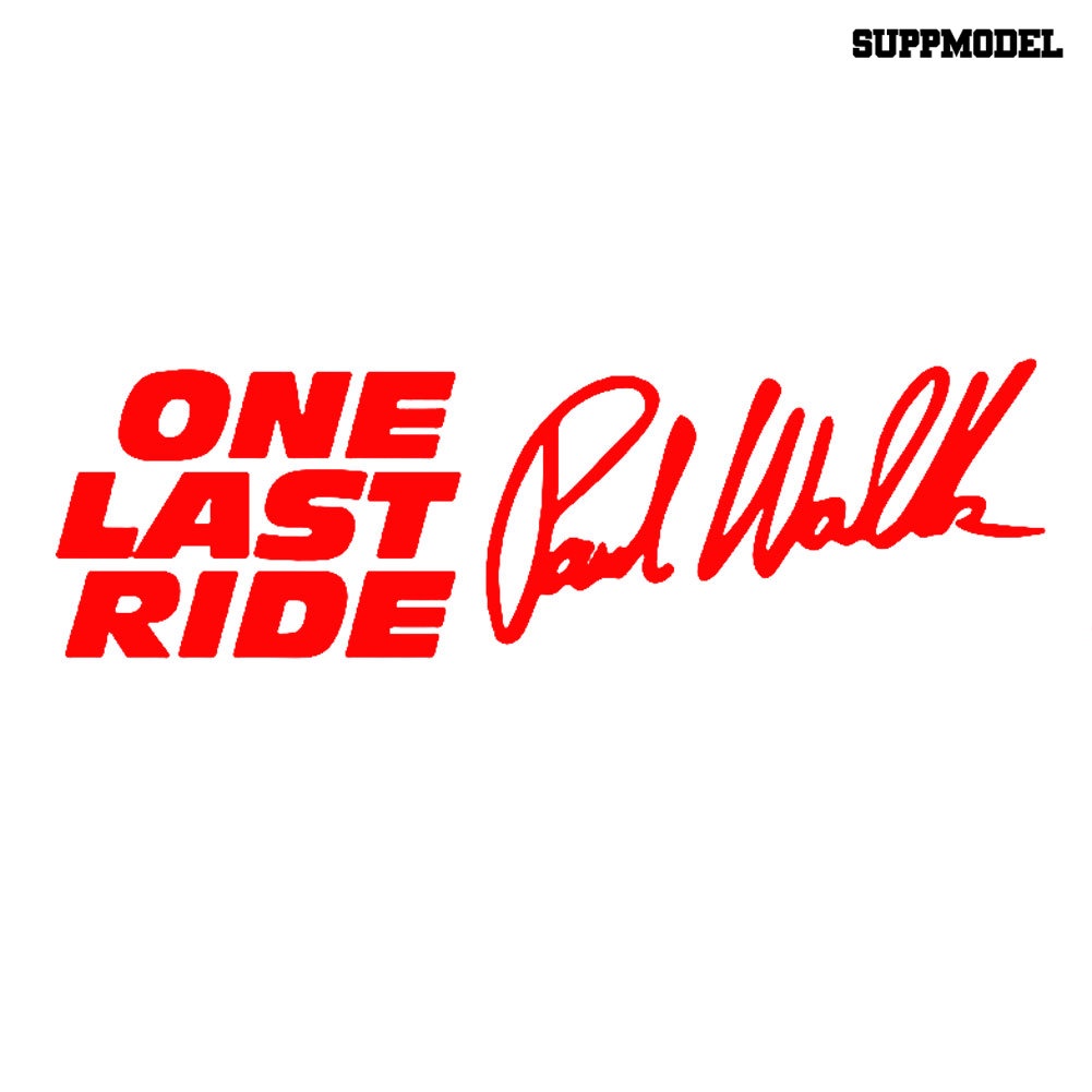 Stiker Tulisan Paul Walker One Last Ride Reflektif Untuk Mobil