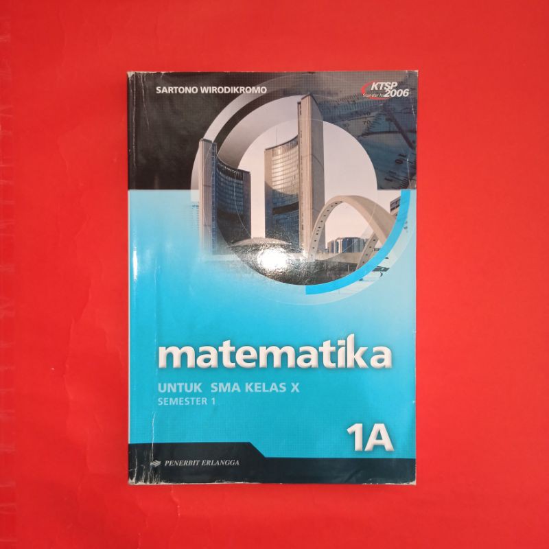 buku pelajaran matematika SMA kelas 1A Erlangga KTSP
