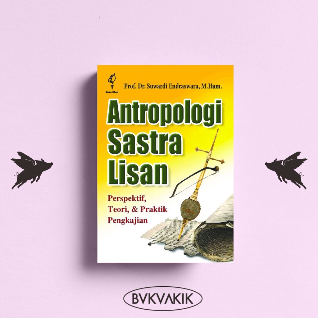 ANTROPOLOGI SASTRA LISAN – Suwardi Endraswara