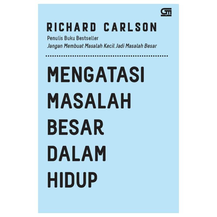 Buku Mengatasi Masalah Besar Dalam Hidup Richard Carlson Shopee Indonesia
