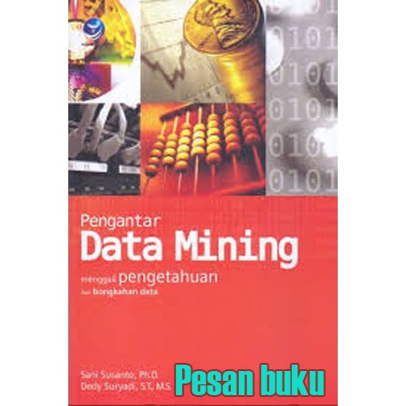 

Buku pengantar data mining - menggali pengetahuan dari bongkahan data Sani Susanto