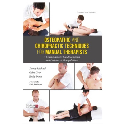 Osteopathic and chiropractic techniques for manual therapists: a comprehensive guide to full body sp