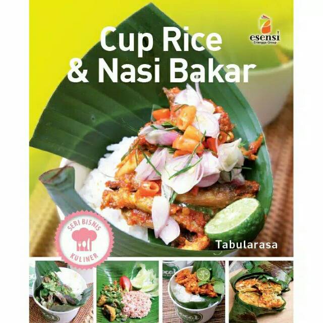 

BUKU ERLANGGA SERI BISNIS KULINER: CUP RICE & NASI BAKAR /3086411000