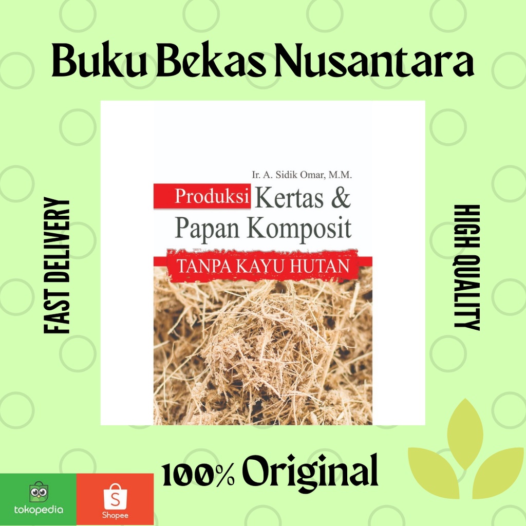Buku Produksi Kertas & Papan Komposit Tanpa Kayu Hutan