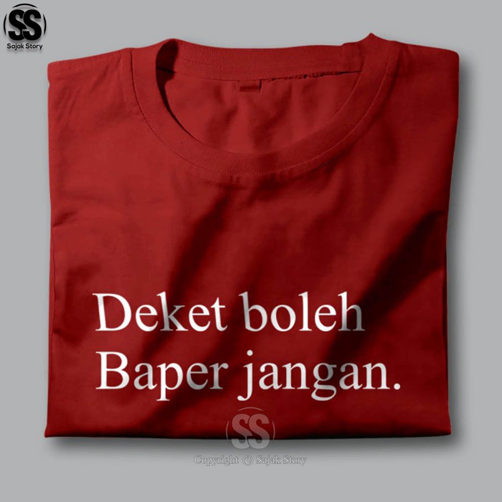 Kaos Distro Kata Kata Ambyar Deket Boleh Baper Jangan Baju