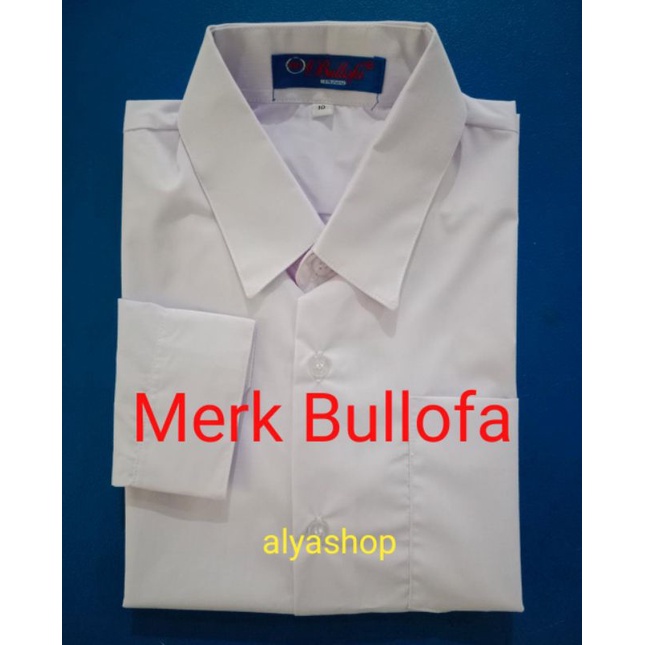 Baju Seragam Sekolah Putih Polos Lengan Panjang SD, SMP &amp; SMA merk BULLOFA