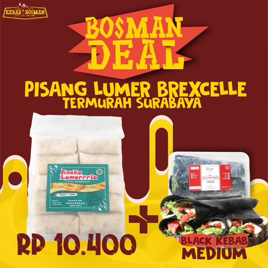 

PAKET PISANG LUMER BREXCELLE DAN BLACK KEBAB MEDIUM