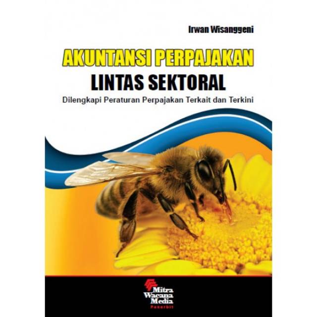 

Akuntansi Perpajakan Lintas Sektoral.Penulis:Irwan Wisangeni