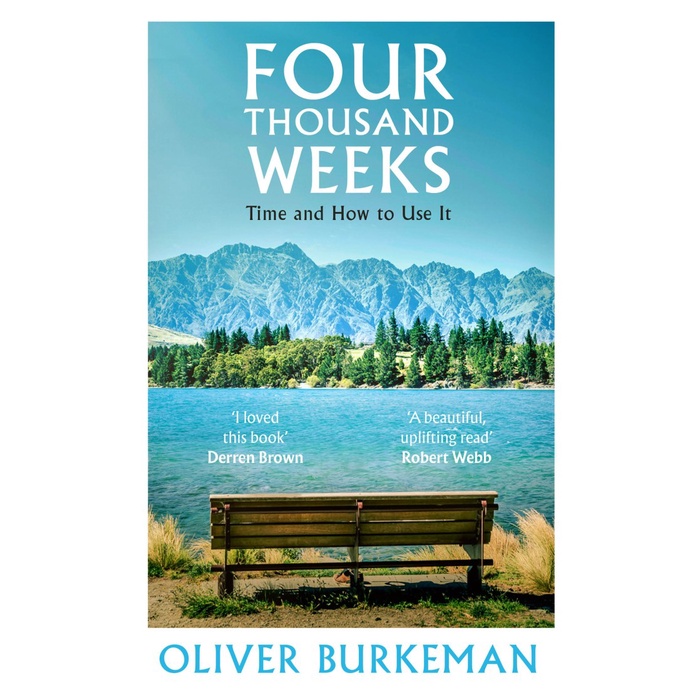 BUKU - Four Thousand Weeks : Time Management for Mortals