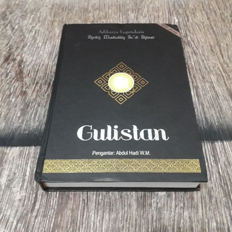 GULISTAN SHEIKH MUSLIUDDIN SADI SHIRAZI SA'DI SYIRAZI