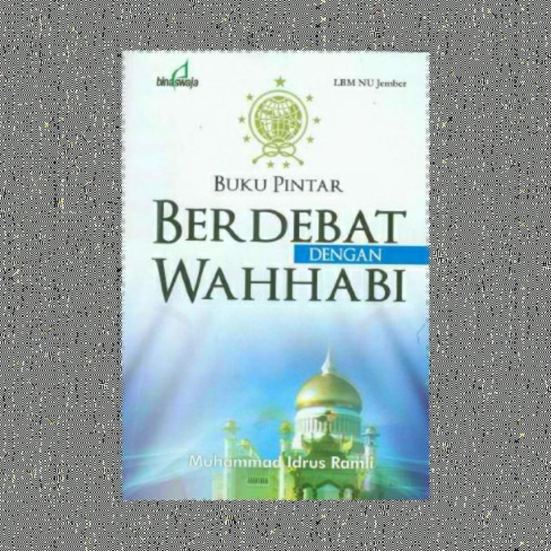 BUKU PINTAR BERDEBAT DENGAN WAHABI MUHAMMAD IDRUS RAMLI