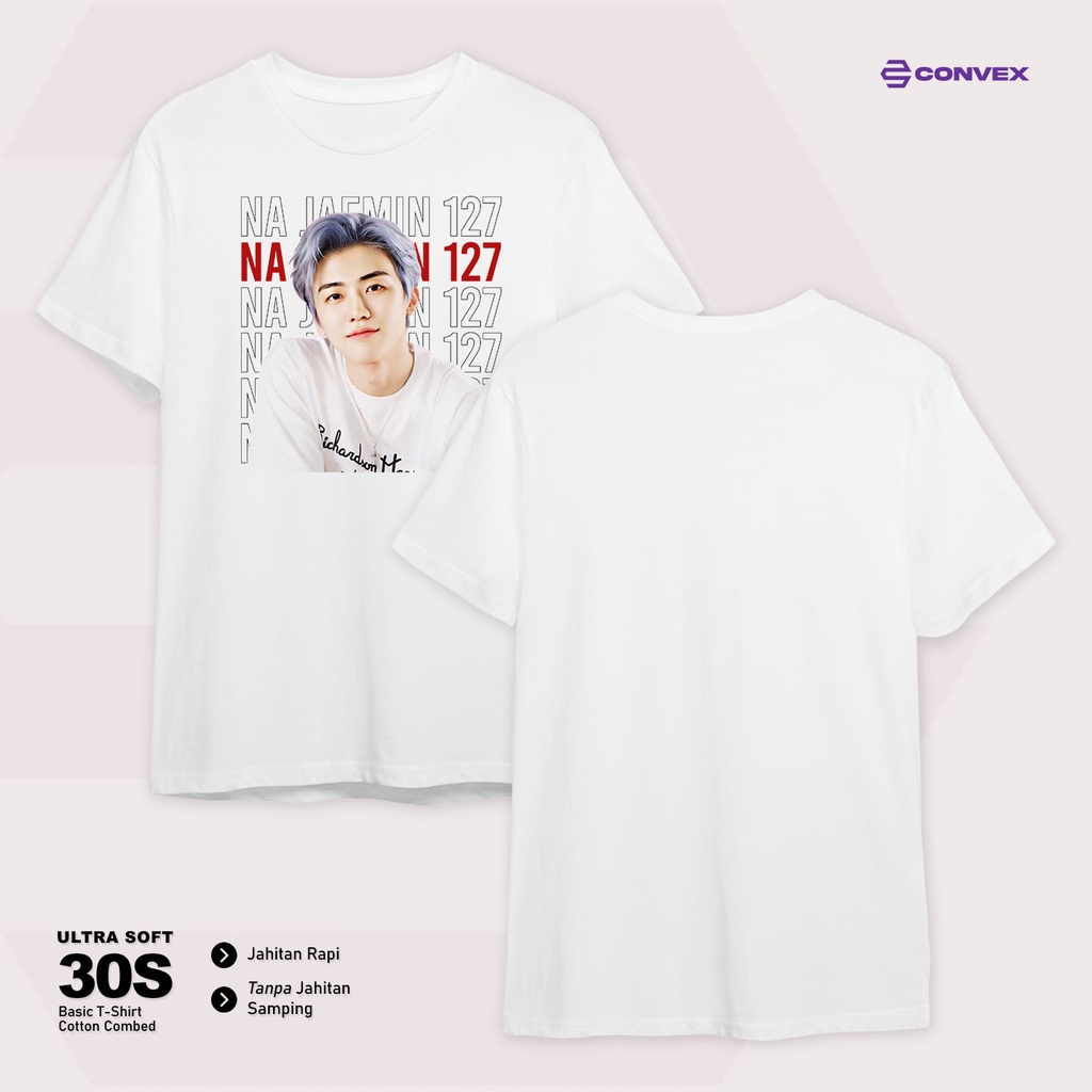 [ CONVEX® ] - Na Jaemin NCT || KAOS / T-SHIRT UNISEX || 30 S - ULTRA SOFT