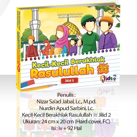 Buku Anak Islami | Kecil-Kecil Berakhlak Rasulullah ﷺ Lengkap (2 Jilid) - Perisai Quran Kids