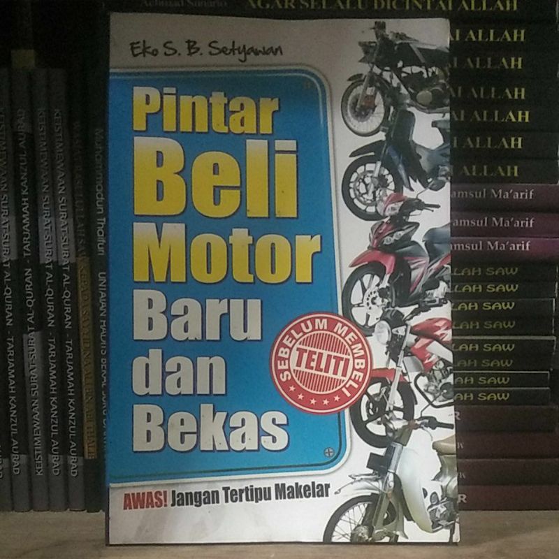 PINTAR BELI MOTOR BARU DAN BEKAS (EKO S.B. SETYAWAN)