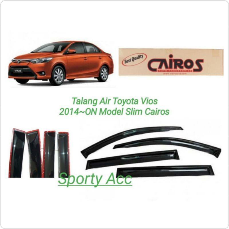 Talang Air Vios 2013-ON Slim Merk Cairos