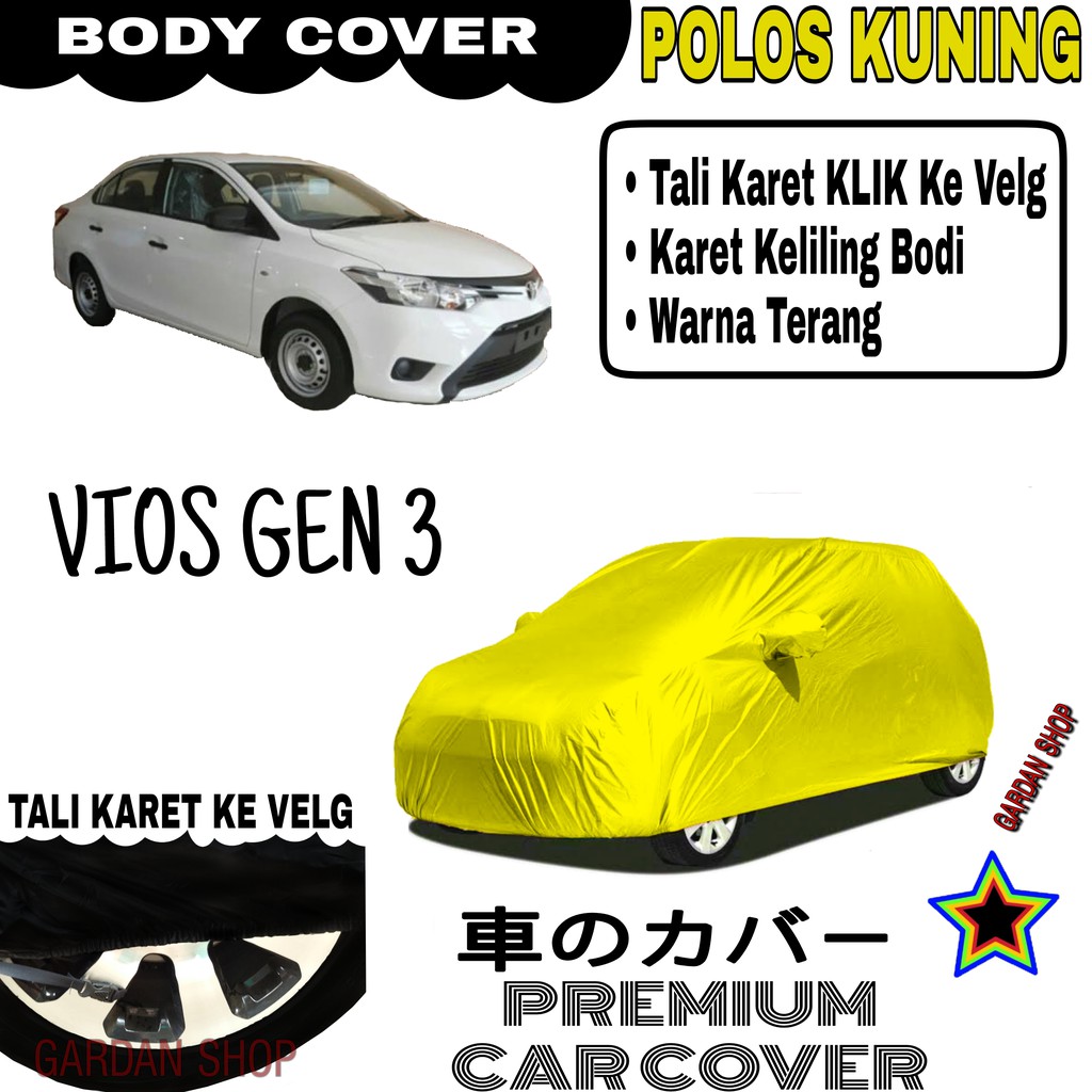 Sarung Mobil VIOS GEN 3 Polos KUNING Body Cover Penutup Body Vios PREMIUM Kuning