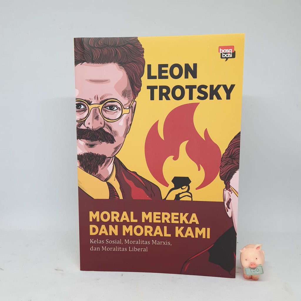 Moral Mereka dan Moral Kami Kelas Sosial - Leon Trotsky