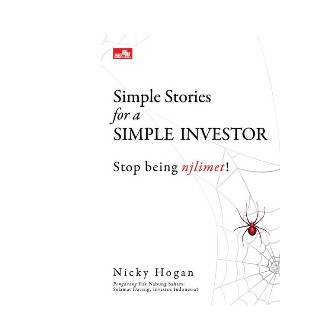 Simple Stories For a Simple Investor      Nicky Hogan