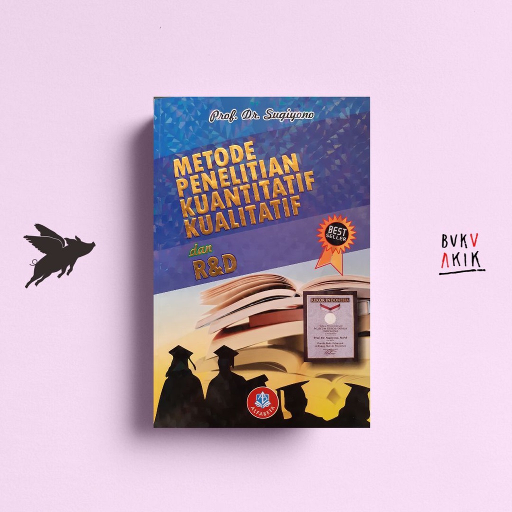 Metode Penelitian Kuantitatif Kualitatif - Prof. Dr. Sugiyono