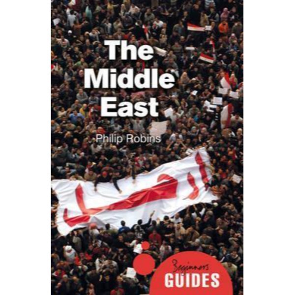 The Middle East : A Beginner's Guide - 9781780749419