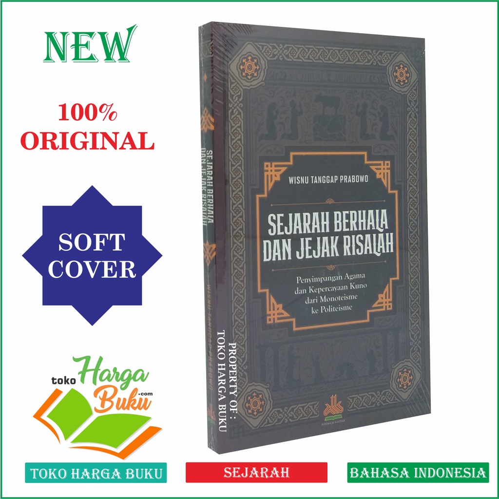 Foto Sejarah Berhala Dan Jejak Risalah Penyimpangan Agama dan Kepercayaan Kuno dari Monoteisme ke Politeisme Karya Wisnu Tanggap Wibowo Penerbit Pustaka Al-Kautsar