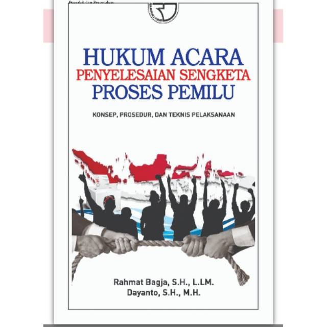 Hukum Acara Penyelesaian Sengketa Proses Pemilu   Rahmat Bagja, dkk.