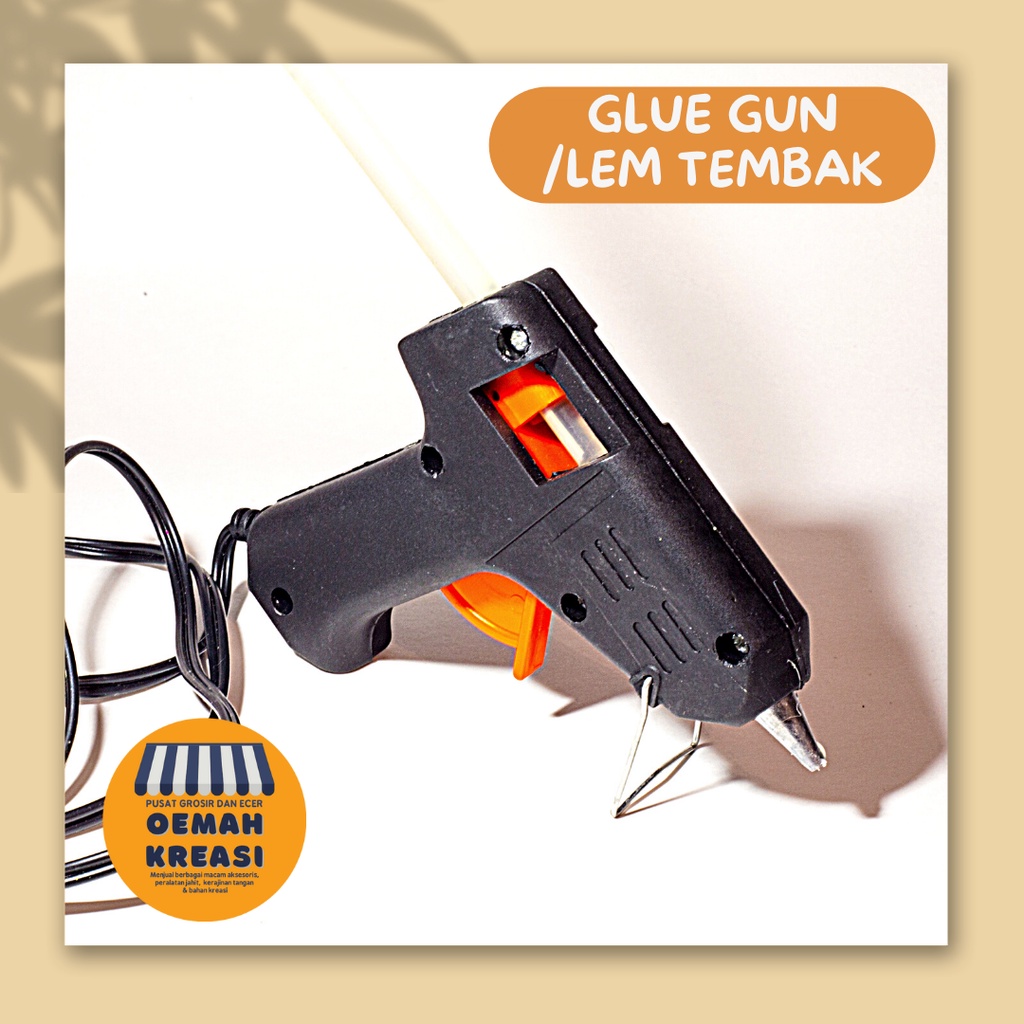 

LEM TEMBAK/ GLUE GUN 20 Watt