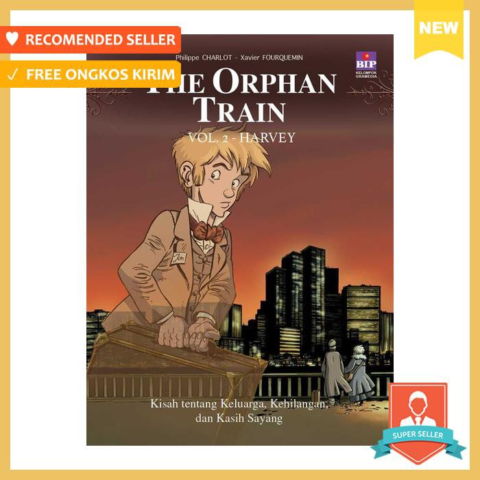 THE ORPHAN TRAIN 2 : HARVEY