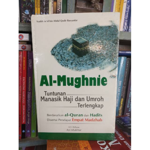 AL - MUGHNIE TUNTUNAN MANASIK HAJI DAN UMROH TERLENGKAP