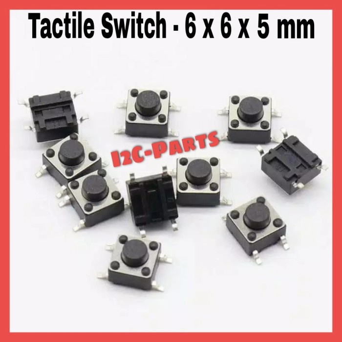 Tactile Switch 6x6x5mm Push Button SMD Tombol 4 pin 4p Momentary