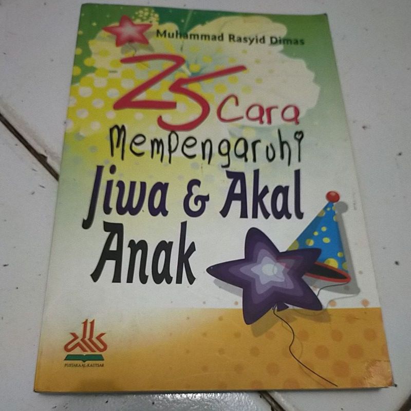 ORIGINAL 25 CARA MEMPENGARUHI JIWA DAN AKAL ANAK