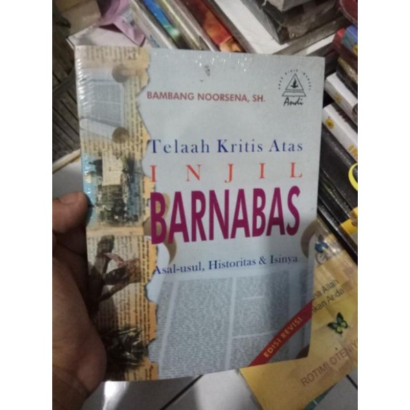 Telaah Kritis Atas Injil Barnabas Asal-Usul, Historitas & Isinya