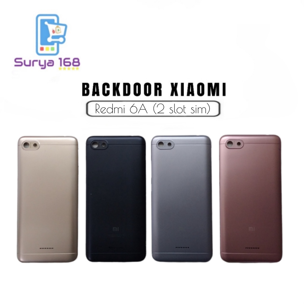 BACKDOOR BACK CASING BELAKANG TUTUP BATERAI XIAOMI REDMI 6A (DUAL SLOT SIM)