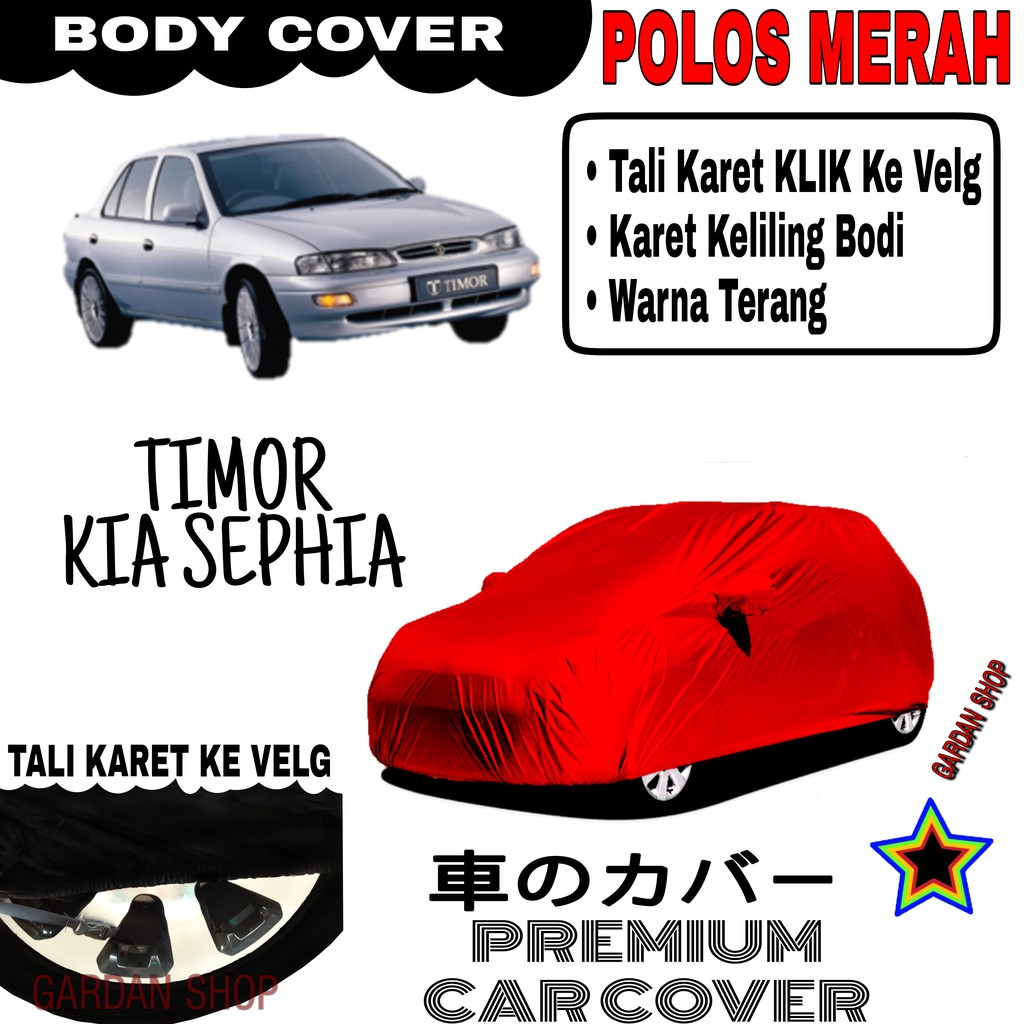 Sarung Mobil TIMOR KIA SEPHIA Polos MERAH Body Cover Penutup Body Timor PREMIUM