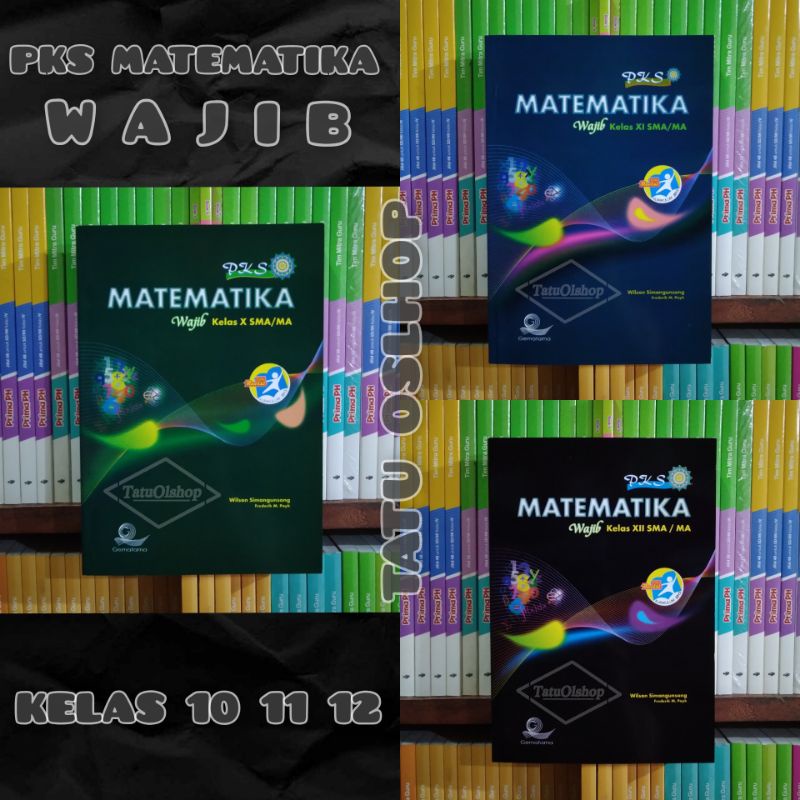 Buku Pks Matematika Wajib SMA Kelas 10 11 12 X XI XII 1 2 3 Kurikulum 2013 Revisi Original Gematama
