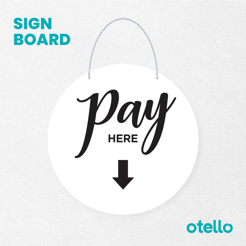 Otello Sign Pay Here Signage Board Acrylic Gantung Akrilik Rantai Petunjuk Toko Modern Minimalist Kafe Restoran Kantor Gedung Cafe