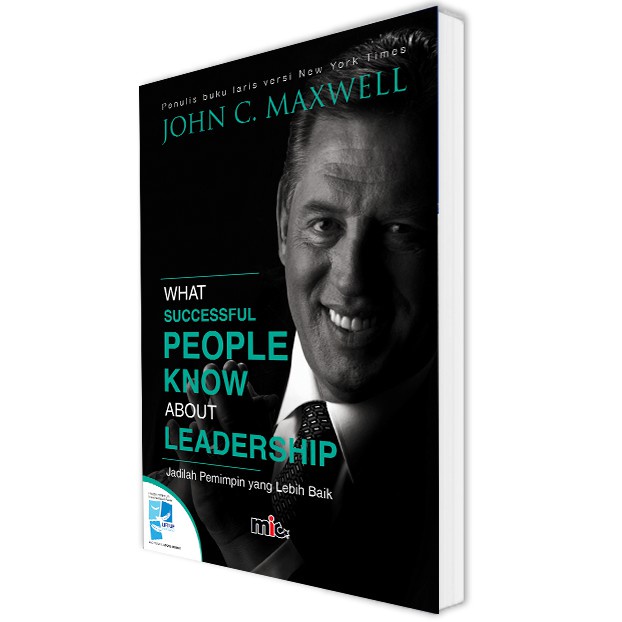 Buku Leadership - What Successful People Know About Leadership - John C . Maxwell (Bahasa Indonesia)