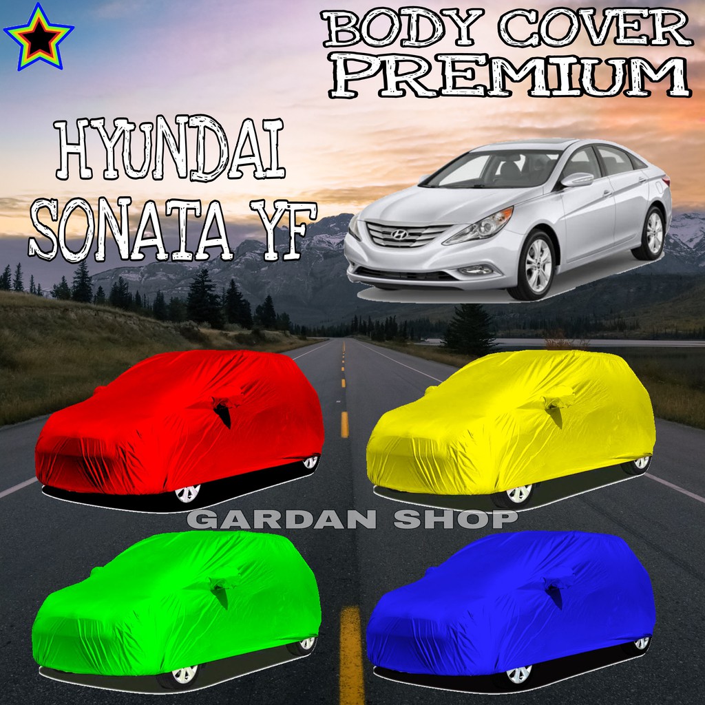 Sarung Mobil HYUNDAI SONATA YF Polos WARNA Body Cover Hyundai PREMIUM