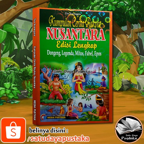 Cerita Rakyat Nusantara Full Colour By Tira Ikranegara Media Pustaka Shopee Indonesia