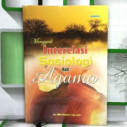 Buku Islami MENGGALI INTERELASI SOSIOLOGI DAN AGAMA Dr. Silfia Hanani HUP ORIGINAL  BS-AGM