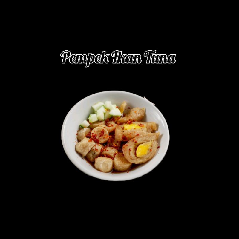 

PEMPEK IKAN TUNA KUAH MERCON