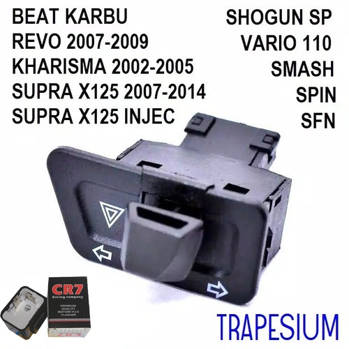 paket flasher sen cr7 dan saklar hazard trapesium beat karbu revo 2007-2009 kharisma 2002-2005 supra x 125 2007-2014 supra x 125 injeksi shogun smash spin dll