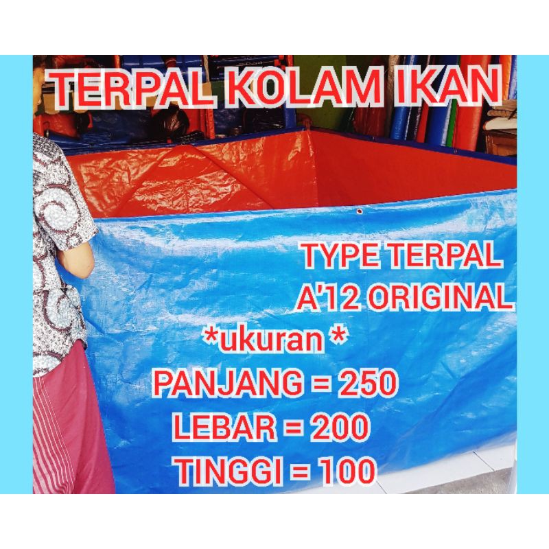 TERPAL KOLAM IKAN 250X200X100 TYPE A12 ORIGINAL