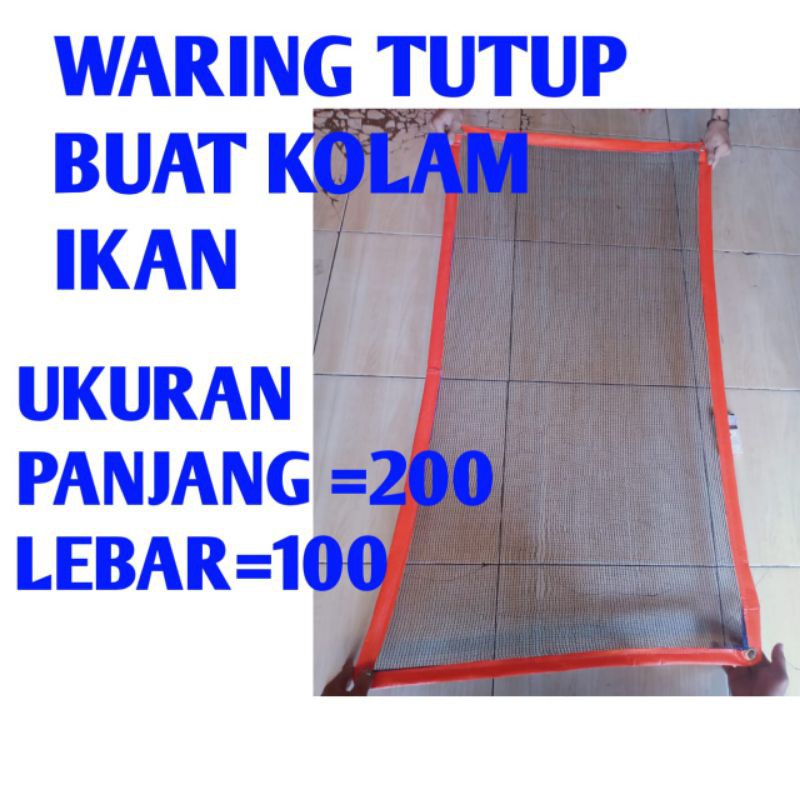 waring buat tutup kolam ikan bentuk lembaran ukuran panjang 200× lebar 100